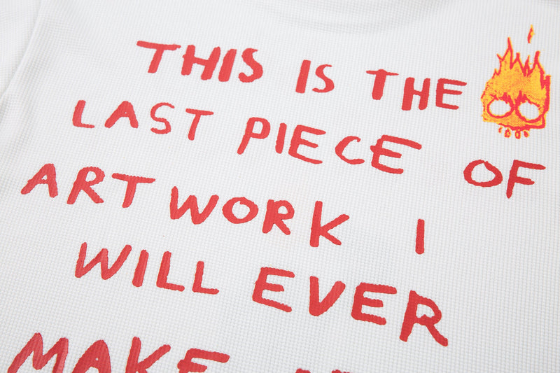 Close-up of back print reading this is the last piece of art work I will ever make about you